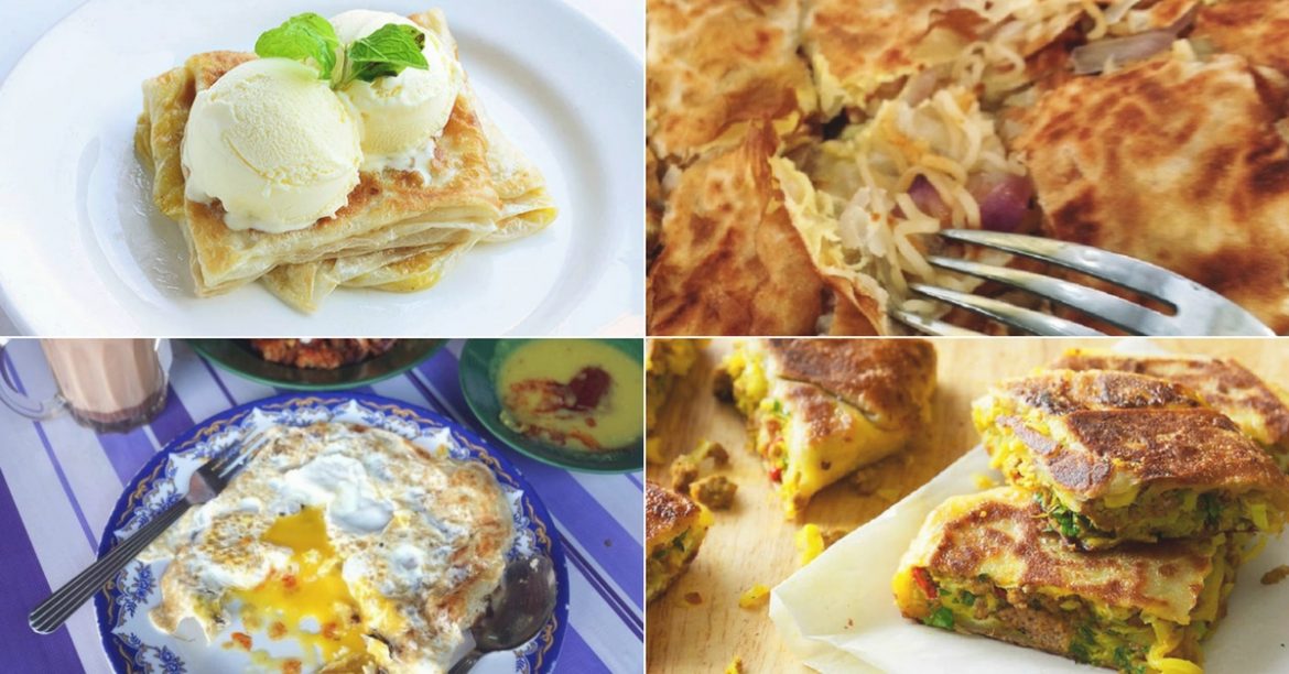 Here Are 10 Types of Lip-Smacking Roti Which You Should Order At The Mamak Near You