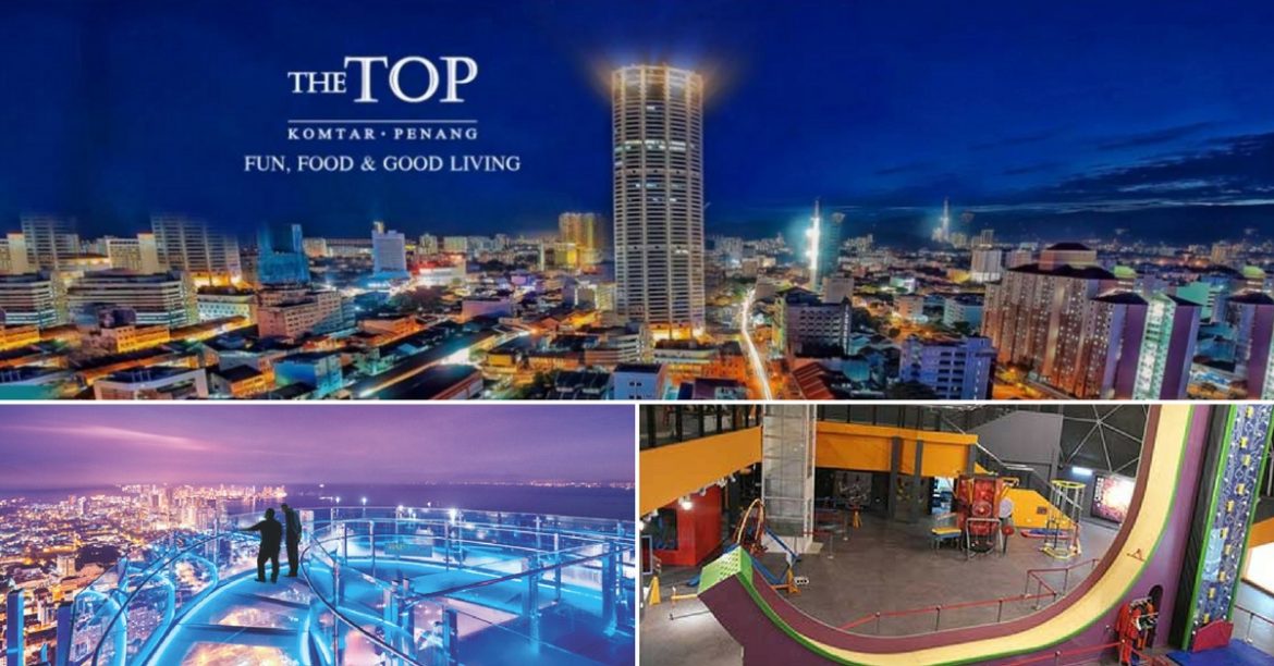 8 Interesting Activities For You To Check Out At Komtar The Top, Penang