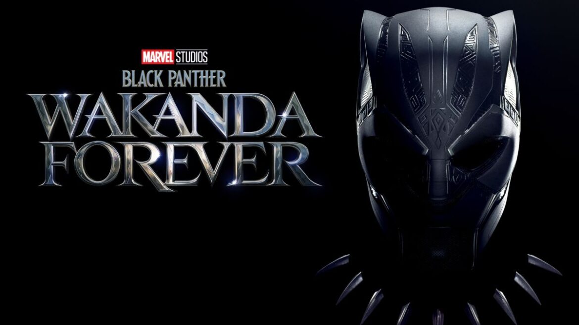 BLACK PANTHER: WAKANDA FOREVER IS OUT!!