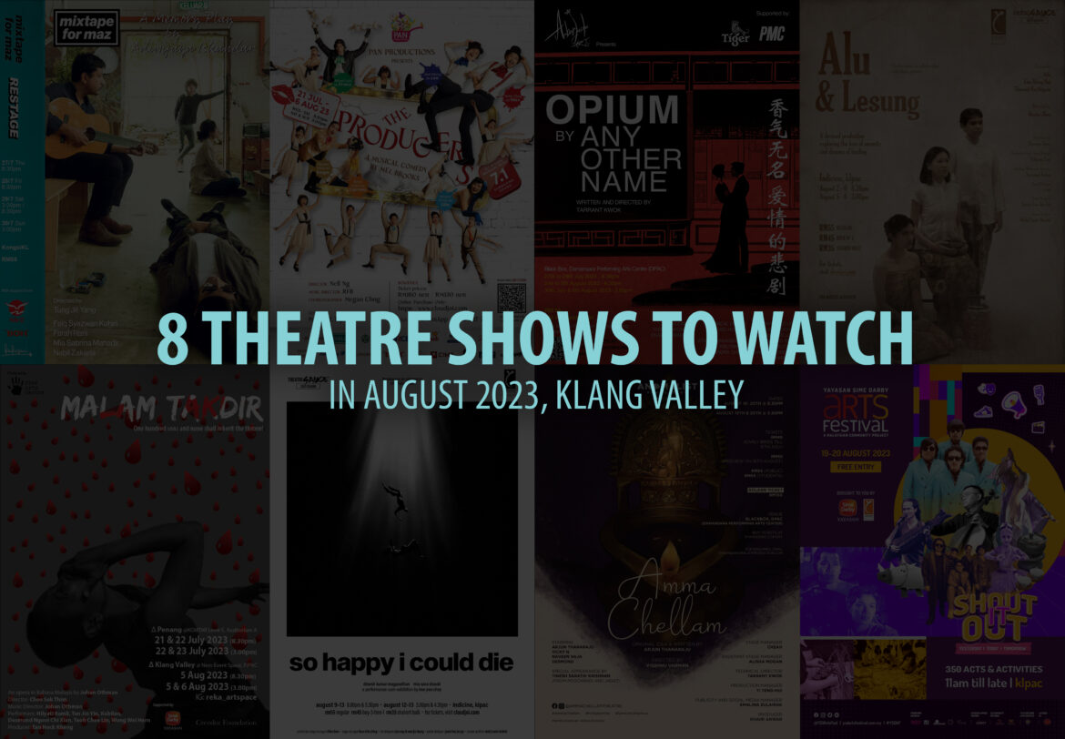 8 THEATRE SHOWS TO WATCH IN AUGUST 2023 AT KLANG VALLEY